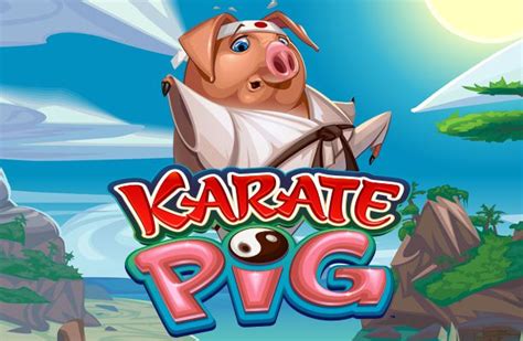 karate pig online|Karate Pig Slot Game .